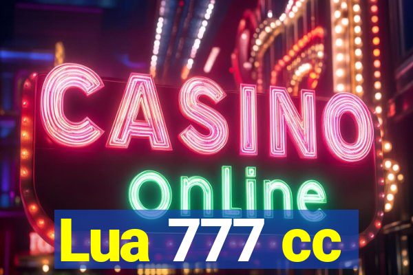 Lua 777 cc